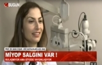 Bugün TV, Haberler </br>Miyopi Salgını Var!</br>22.02.2016