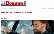 gazeteekspress.com</br>Sürüş gözlüğü kullanmak...</br>01.06.2017