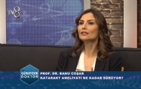 TV8, Günaydın Doktor</br>Katarakt ve Tedavisi</br>27.11.2018